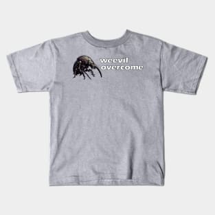 Weevil Overcome Kids T-Shirt